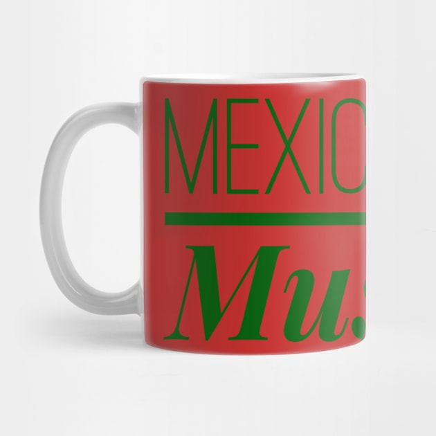 Mexican Muse by MessageOnApparel